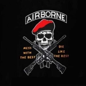 Dont Mess with the Best Airborne