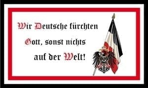 Wir deutsche furchten Gott sonst nichts flag
